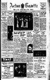 Acton Gazette Friday 02 June 1939 Page 1