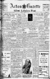 Acton Gazette Friday 21 February 1947 Page 1