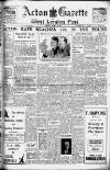 Acton Gazette Friday 14 March 1947 Page 1