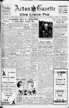 Acton Gazette Friday 30 May 1947 Page 1