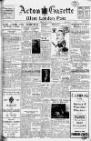 Acton Gazette Friday 20 June 1947 Page 1