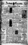 Acton Gazette Friday 27 February 1948 Page 1