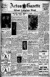 Acton Gazette Friday 01 October 1948 Page 1