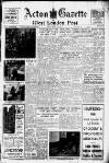 Acton Gazette Friday 29 April 1949 Page 1