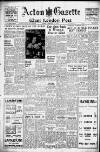 Acton Gazette Friday 03 February 1950 Page 1