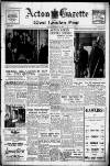 Acton Gazette Friday 22 February 1952 Page 1