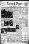 Acton Gazette Friday 02 May 1952 Page 1