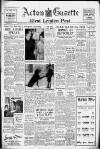 Acton Gazette Friday 20 June 1952 Page 1