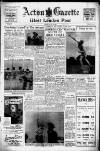 Acton Gazette Friday 27 June 1952 Page 1