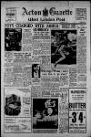 Acton Gazette Friday 06 May 1955 Page 1