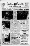 Acton Gazette Friday 05 April 1957 Page 1