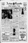 Acton Gazette Friday 17 January 1958 Page 1