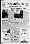 Acton Gazette Friday 14 March 1958 Page 1