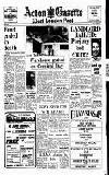 Acton Gazette Thursday 06 June 1968 Page 1