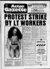Acton Gazette Thursday 29 March 1984 Page 1