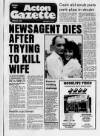Acton Gazette Thursday 26 April 1984 Page 1