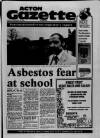 Acton Gazette Friday 13 December 1985 Page 1