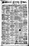 Middlesex County Times Saturday 03 November 1866 Page 1