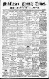 Middlesex County Times Saturday 11 July 1868 Page 1