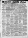 Middlesex County Times Saturday 16 August 1873 Page 1