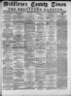 Middlesex County Times Saturday 12 February 1876 Page 1