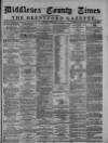 Middlesex County Times Saturday 17 June 1876 Page 1