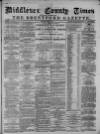 Middlesex County Times Saturday 01 July 1876 Page 1