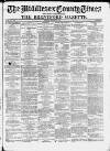 Middlesex County Times Saturday 27 January 1877 Page 1
