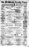 Middlesex County Times Saturday 07 April 1888 Page 1