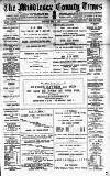 Middlesex County Times Saturday 08 September 1888 Page 1
