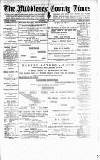 Middlesex County Times Saturday 12 January 1889 Page 1
