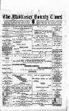 Middlesex County Times Saturday 19 January 1889 Page 1