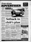 Amersham Advertiser Wednesday 16 May 1990 Page 1