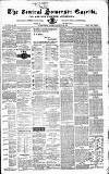Central Somerset Gazette Saturday 24 August 1867 Page 1