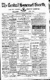 Central Somerset Gazette Saturday 14 February 1891 Page 1