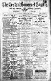Central Somerset Gazette Saturday 18 February 1893 Page 1