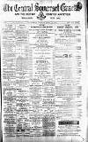 Central Somerset Gazette Saturday 25 March 1893 Page 1