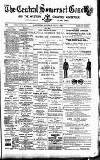 Central Somerset Gazette Saturday 15 July 1893 Page 1