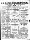 Central Somerset Gazette Saturday 19 May 1894 Page 1