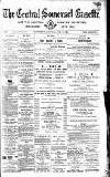 Central Somerset Gazette Saturday 23 June 1894 Page 1