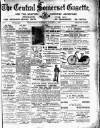 Central Somerset Gazette Saturday 09 August 1902 Page 1