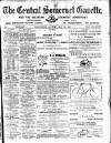 Central Somerset Gazette Saturday 28 May 1898 Page 1