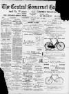 Central Somerset Gazette Saturday 14 July 1900 Page 1
