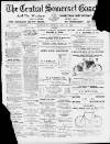 Central Somerset Gazette Saturday 21 July 1900 Page 1