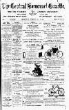 Central Somerset Gazette Saturday 04 May 1901 Page 1