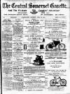 Central Somerset Gazette Saturday 22 June 1901 Page 1