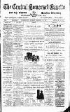 Central Somerset Gazette Saturday 25 February 1905 Page 1