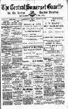Central Somerset Gazette Friday 21 August 1908 Page 1