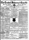 Central Somerset Gazette Friday 07 July 1911 Page 1