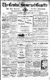 Central Somerset Gazette Friday 04 July 1913 Page 1